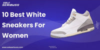 10 Best White Sneakers For Women - SOLE SERIOUSS