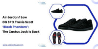 Air Jordan 1 Low OG SP x Travis Scott ‘Black Phantom’: The Cactus Jack Is Back! - SOLE SERIOUSS