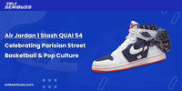 Air Jordan 1 Stash QUAI 54: Celebrating Parisian Street Basketball & Pop Culture - SOLE SERIOUSS