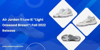 Air Jordan 11 Low IE “Light Orewood Brown”: Fall 2022 Release - SOLE SERIOUSS