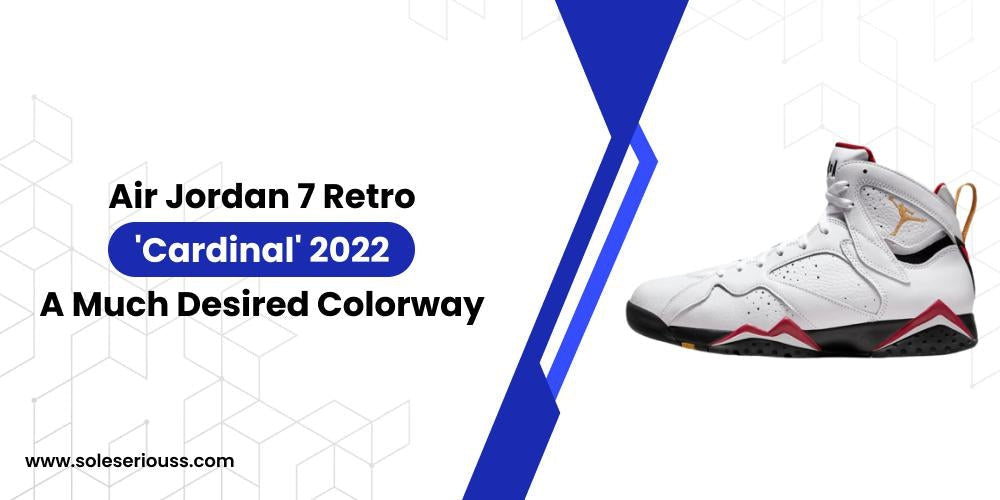 Air Jordan 7 Retro 'Cardinal' 2022: A much desired colorway - SOLE SERIOUSS