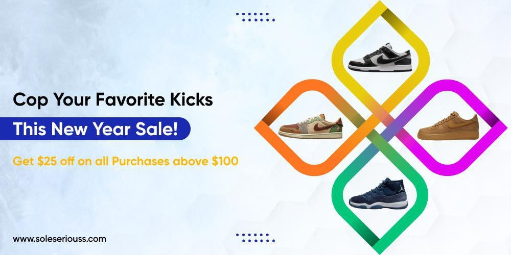 Cop your favorite kicks this New Year sale! - SOLE SERIOUSS