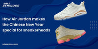 How Air Jordan Makes The Chinese New Year Special For Sneakerheads - SOLE SERIOUSS