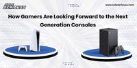 How gamers are looking forward to the next generation consoles - SOLE SERIOUSS
