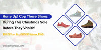 Hurry Up! Cop these shoes during this Christmas sale before they vanish! - SOLE SERIOUSS