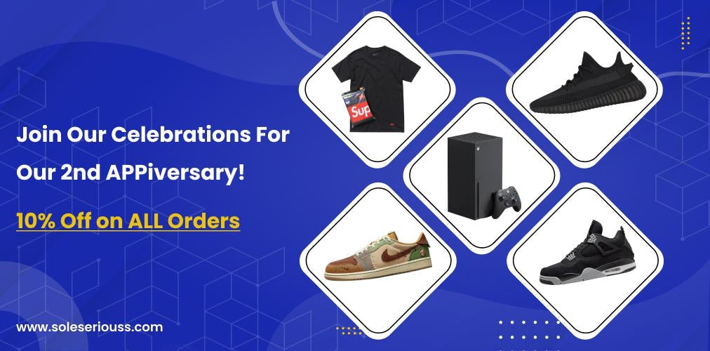 Join our celebrations for our 2nd APPiversary! - SOLE SERIOUSS