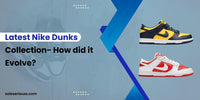 Latest Nike Dunks collection- How did it evolve? - SOLE SERIOUSS