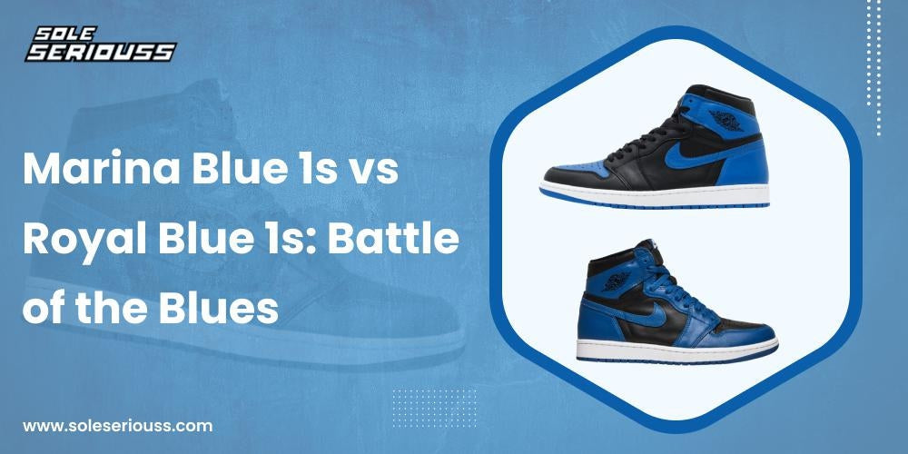 Marina Blue 1s vs Royal Blue 1s: Battle of the Blues - SOLE SERIOUSS