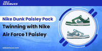 Nike Dunk Paisley Pack: Twinning with Nike Air Force 1 Paisley - SOLE SERIOUSS