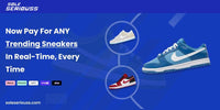 Now pay for ANY trending sneakers in real-time, every time - SOLE SERIOUSS