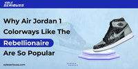 Why Air Jordan 1 colorways like the Rebellionaire are so popular - SOLE SERIOUSS