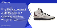 Why the Air Jordan 2 A Ma Maniere is a colorway worth its weight in salt? - SOLE SERIOUSS