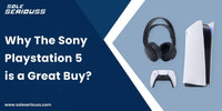Why The Sony Playstation 5 is a Great Buy? - SOLE SERIOUSS