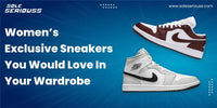 Women’s Exclusive Sneakers You Would Love In Your Wardrobe - SOLE SERIOUSS